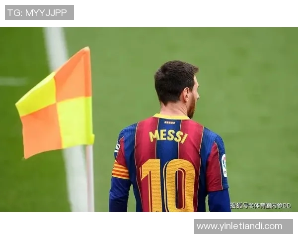 巴萨传奇球星梅西回归传闻再起 一人一城的荣耀与梦想